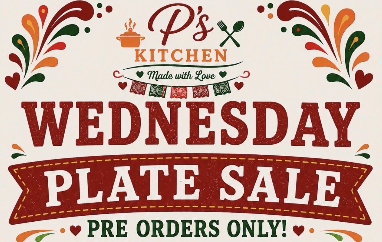 P's Kitchen — Made with Love. Wednesday Plate Sale, pre-orders only!